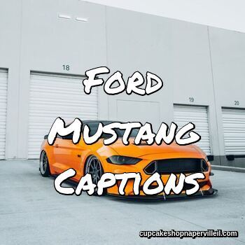 Mustang Instagram Captions