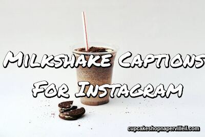 Milkshake Captions For Instagram