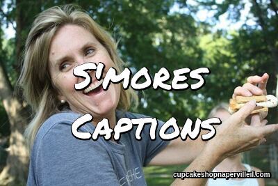 S’mores Captions For Instagram