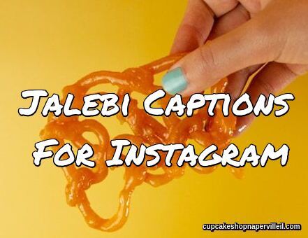 Jalebi Captions