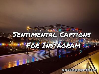 Sentimental Captions For Instagram